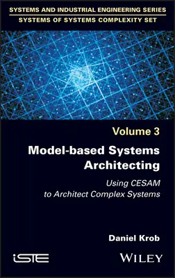 Architektura systemów oparta na modelach: Wykorzystanie Cesam do architektury złożonych systemów - Model-Based Systems Architecting: Using Cesam to Architect Complex Systems