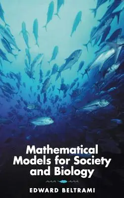 Modele matematyczne dla społeczeństwa i biologii - Mathematical Models for Society and Biology
