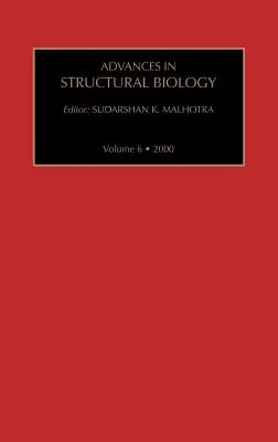 Postępy w biologii strukturalnej: Tom 6 - Advances in Structural Biology: Volume 6