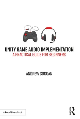 Implementacja dźwięku w grach Unity: Praktyczny przewodnik dla początkujących - Unity Game Audio Implementation: A Practical Guide for Beginners