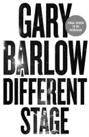 Different Stage - Niezwykła i intymna historia życia Gary'ego Barlowa opowiedziana poprzez muzykę - Different Stage - The remarkable and intimate life story of Gary Barlow told through music