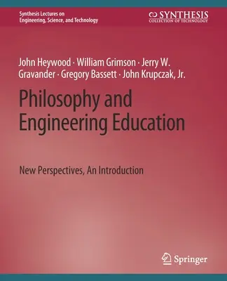 Filozofia i edukacja inżynierska: Nowe perspektywy, wprowadzenie - Philosophy and Engineering Education: New Perspectives, an Introduction