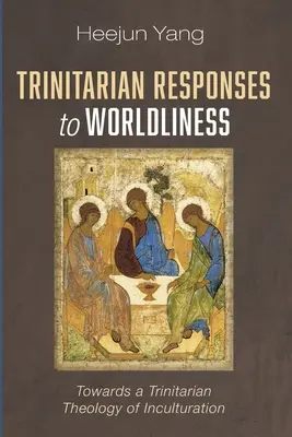 Trynitarne odpowiedzi na światowość - Trinitarian Responses to Worldliness