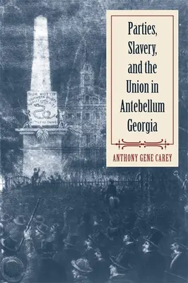 Partie, niewolnictwo i Unia w starożytnej Gruzji - Parties, Slavery, and the Union in Antebellum Georgia