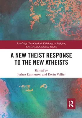 Odpowiedź nowego teisty na nowych ateistów - A New Theist Response to the New Atheists