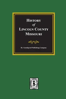 Historia hrabstwa Lincoln w stanie Missouri - History of Lincoln County, Missouri
