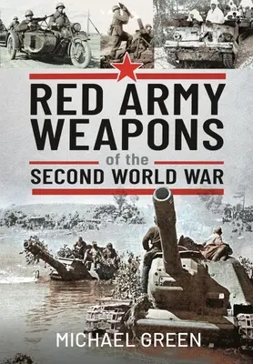 Broń Armii Czerwonej z czasów drugiej wojny światowej - Red Army Weapons of the Second World War