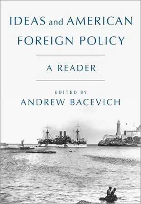 Idee i amerykańska polityka zagraniczna: A Reader - Ideas and American Foreign Policy: A Reader