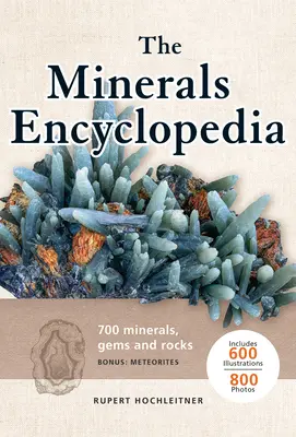 The Minerals Encyclopedia: 700 minerałów, kamieni szlachetnych i skał - The Minerals Encyclopedia: 700 Minerals, Gems and Rocks