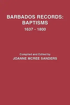 Akta Barbadosu: Chrzty, 1637-1800 - Barbados Records: Baptisms, 1637-1800