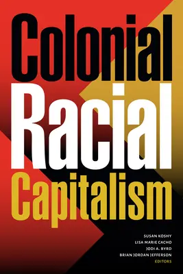 Rasowy kapitalizm kolonialny - Colonial Racial Capitalism