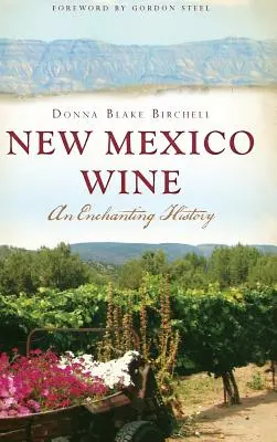 Wino z Nowego Meksyku: Czarująca historia - New Mexico Wine: An Enchanting History