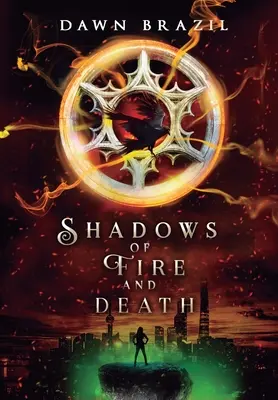 Cienie ognia i śmierci: YA Dystopian Thriller - Shadows of Fire and Death: YA Dystopian Thriller