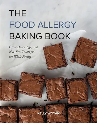 Książka o pieczeniu dla alergików pokarmowych: Wspaniałe przysmaki bez nabiału, jajek i orzechów dla całej rodziny - The Food Allergy Baking Book: Great Dairy-, Egg-, and Nut-Free Treats for the Whole Family