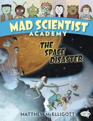 Akademia Szalonych Naukowców: Kosmiczna katastrofa - Mad Scientist Academy: The Space Disaster