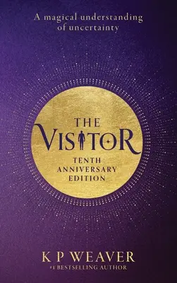 The Visitor: 10th Anniversary Edition: Magiczne zrozumienie niepewności - The Visitor: 10th Anniversary Edition: A magical understanding of uncertainty