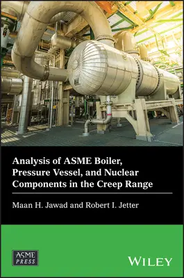 Analiza kotłów, zbiorników ciśnieniowych i elementów jądrowych w zakresie pełzania według normy Asme - Analysis of Asme Boiler, Pressure Vessel, and Nuclear Components in the Creep Range