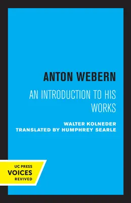 Anton Webern: Wprowadzenie do jego twórczości - Anton Webern: An Introduction to His Works