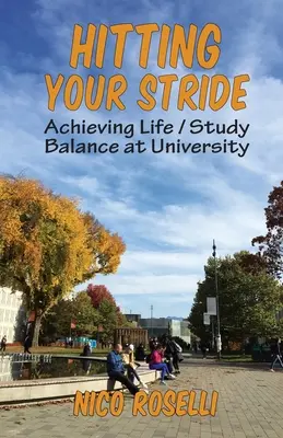 Hitting Your Stride: Osiąganie równowagi między życiem a nauką na uniwersytecie - Hitting Your Stride: Achieving Life / Study Balance at University