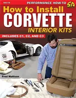 Jak zainstalować zestawy do wnętrza Corvette: Obejmuje C1, C2, C3 - How to Install Corvette Interior Kits: Includes C1, C2, C3