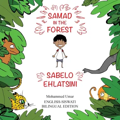 Samad in the Forest: Wydanie dwujęzyczne angielski-siswati - Samad in the Forest: English-Siswati Bilingual Edition