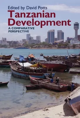 Rozwój Tanzanii: Perspektywa porównawcza - Tanzanian Development: A Comparative Perspective