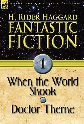Fantastyka: 1-When the World Shook & Doctor Therne - Fantastic Fiction: 1-When the World Shook & Doctor Therne