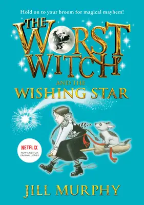 Najgorsza czarownica i gwiazda życzeń: #7 - The Worst Witch and the Wishing Star: #7