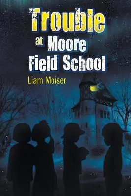 Kłopoty w szkole polowej Moore'a - Trouble at Moore Field School