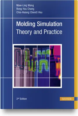 Symulacja formowania: Teoria i praktyka - Molding Simulation: Theory and Practice