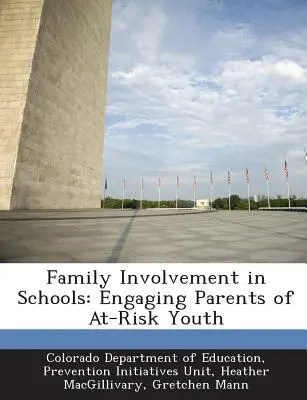 Zaangażowanie rodziny w szkołach: Angażowanie rodziców zagrożonej młodzieży - Family Involvement in Schools: Engaging Parents of At-Risk Youth