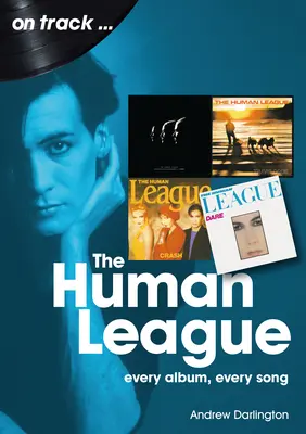 Human League: Każdy album, każda piosenka - Human League: Every Album Every Song