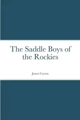 Chłopcy z siodła w Górach Skalistych - The Saddle Boys of the Rockies