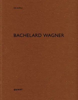 Bachelard Wagner: de Aedibus