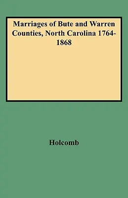 Małżeństwa hrabstw Bute i Warren, Karolina Północna 1764-1868 - Marriages of Bute and Warren Counties, North Carolina 1764-1868