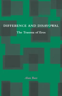Różnica i wyparcie: Trauma Erosa - Difference and Disavowal: The Trauma of Eros