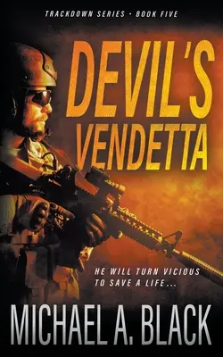 Diabelska wendeta: thriller wojskowy Steve'a Wolfa - Devil's Vendetta: A Steve Wolf Military Thriller