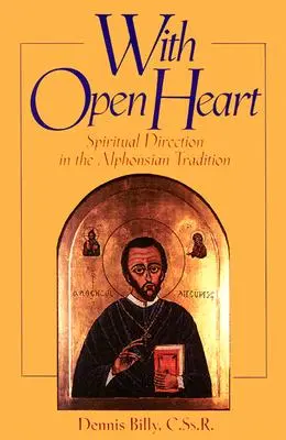 Z otwartym sercem: Kierownictwo duchowe w tradycji alfonsjańskiej - With Open Heart: Spiritual Direction in the Alphonsian Tradition