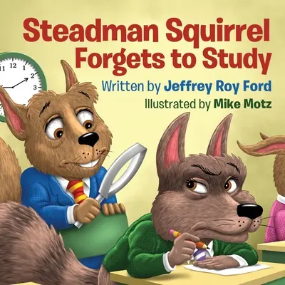 Wiewiórka Steadman zapomina się uczyć - Steadman Squirrel Forgets to Study