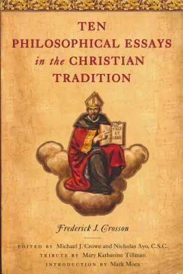 Dziesięć esejów filozoficznych w tradycji chrześcijańskiej - Ten Philosophical Essays in the Christian Tradition