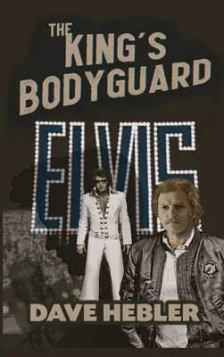 The King's Bodyguard - Legenda sztuk walki spotyka króla rock'n'rolla (twarda oprawa) - The King's Bodyguard - A Martial Arts Legend Meets the King of Rock 'n Roll (hardback)
