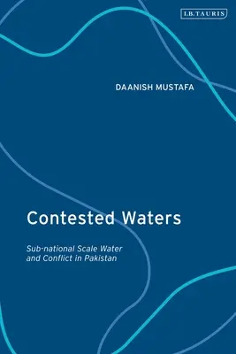 Sporne wody: Woda i konflikty w Pakistanie w skali subnarodowej - Contested Waters: Sub-national Scale Water and Conflict in Pakistan