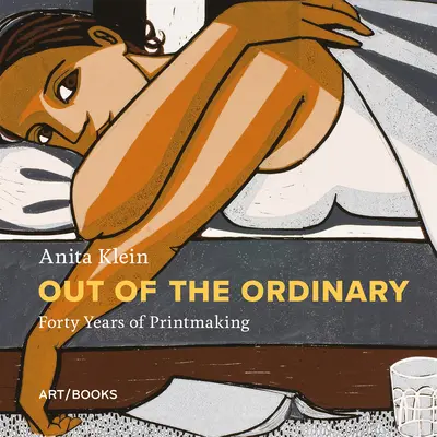 Anita Klein: Out of the Ordinary: Czterdzieści lat grafiki - Anita Klein: Out of the Ordinary: Forty Years of Printmaking