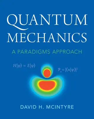 Mechanika kwantowa: A Paradigms Approach - Quantum Mechanics: A Paradigms Approach