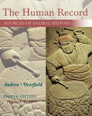 The Human Record: Źródła historii globalnej, tom I: Do 1500 roku - The Human Record: Sources of Global History, Volume I: To 1500