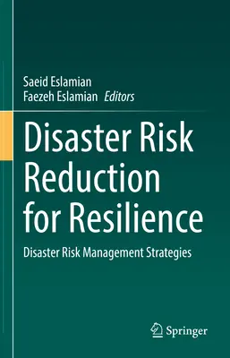 Redukcja ryzyka katastrof dla odporności: Strategie zarządzania ryzykiem katastrof - Disaster Risk Reduction for Resilience: Disaster Risk Management Strategies