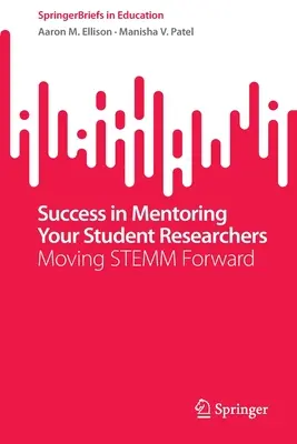 Sukces w mentoringu studentów-badaczy: Moving Stemm Forward - Success in Mentoring Your Student Researchers: Moving Stemm Forward