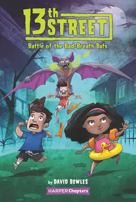 13 Ulica: Bitwa nietoperzy - 13th Street: Battle of the Bad-Breath Bats