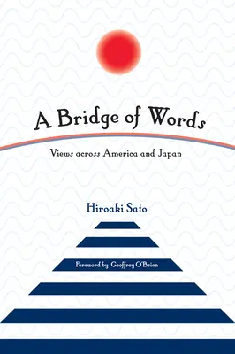 Most słów: Spojrzenia przez Amerykę i Japonię - A Bridge of Words: Views Across America and Japan