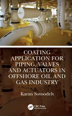 Nakładanie powłok na rurociągi, zawory i siłowniki w morskim przemyśle naftowym i gazowym - Coating Application for Piping, Valves and Actuators in Offshore Oil and Gas Industry